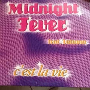 Midnight Fever Feat. Tatiana  ‎– C'est La Vie