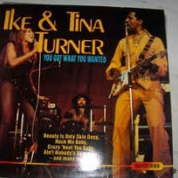 Ike & Tina Turner ‎– You Got What You Wanted