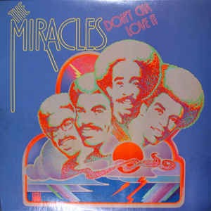 The Miracles ‎– Don't Cha Love It