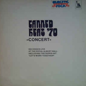 Canned Heat ‎– '70 Concert: Recorded Live In Europe