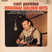 Carl Perkins ‎– Original Golden Hits